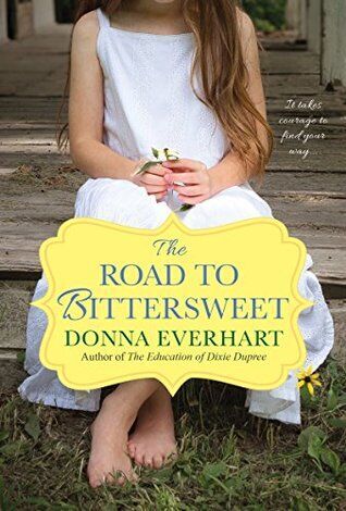 “The Road to Bittersweet” by Donna Everhart